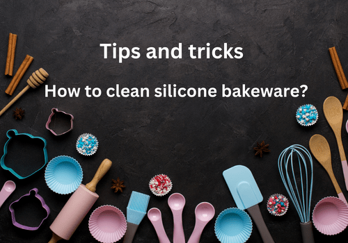 How to clean silicone bakeware